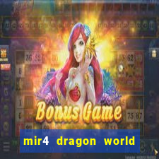 mir4 dragon world private server